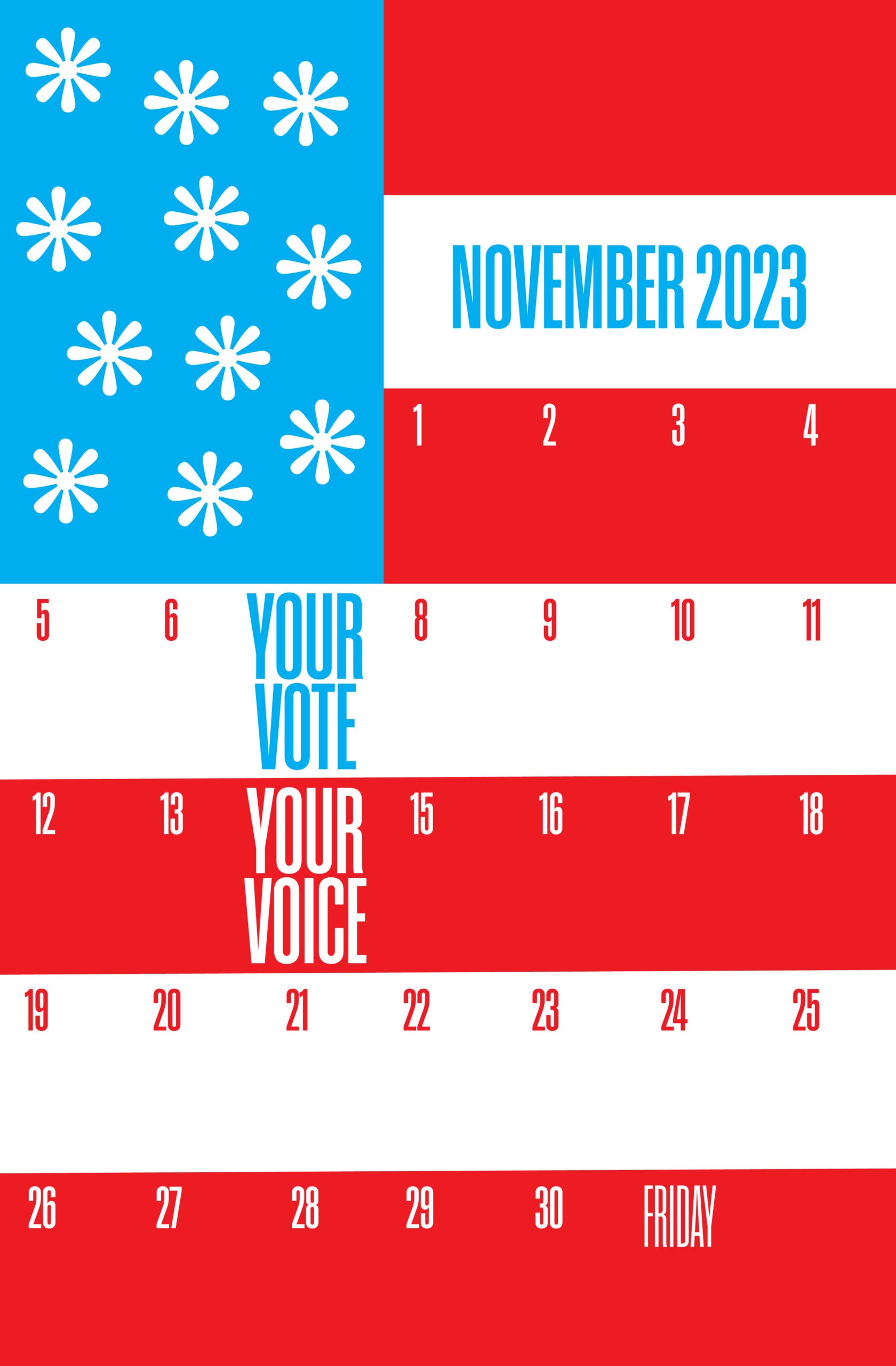 The poster looks like a USA flag made with a white asterisk on the blue rectangle in the upper left corner and the month dates of November 2023 Your Vote Your Voice event