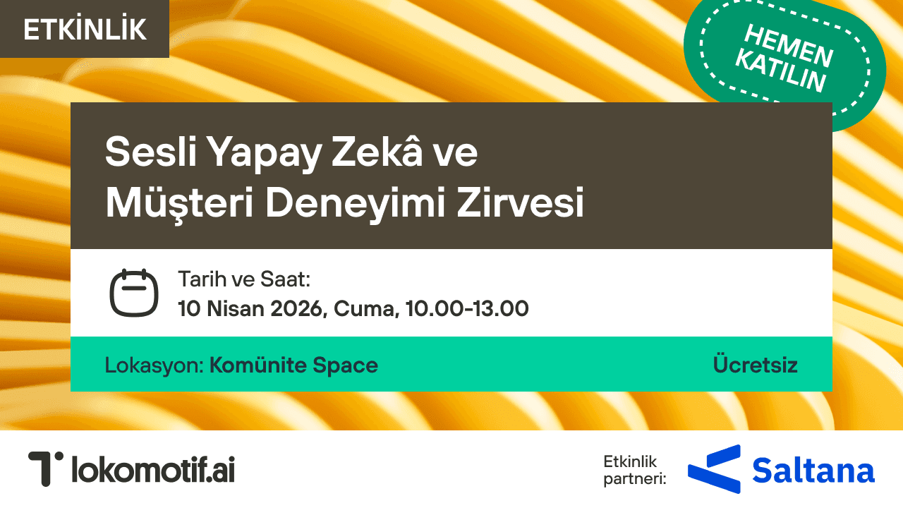 Sesli Yapay Zekâ ve Müşteri Deneyimi Zirvesi