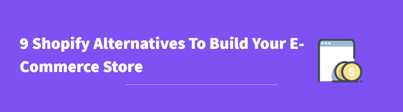Shopify Alternatives
