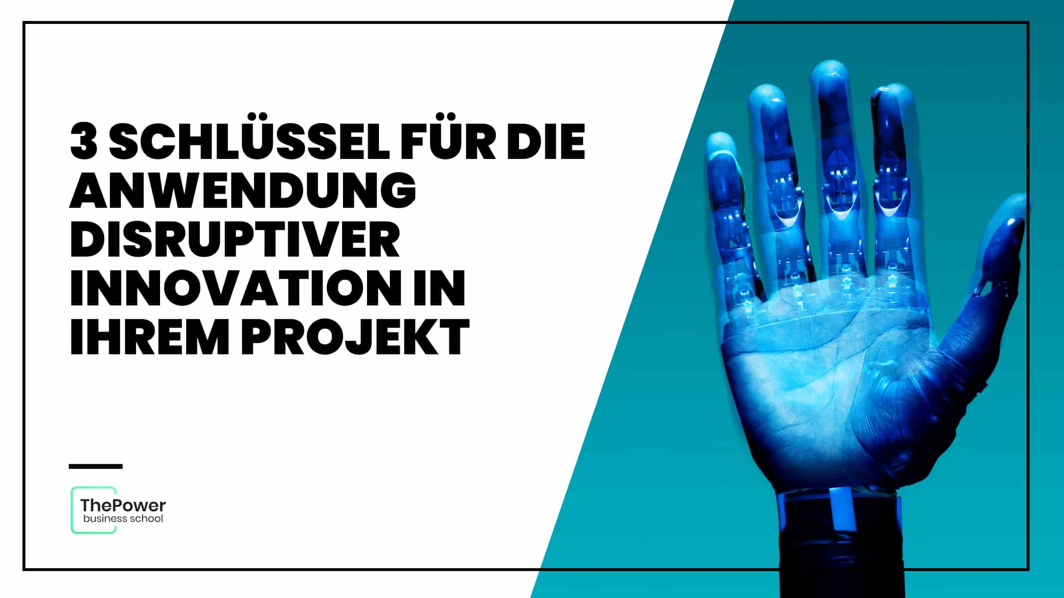 3 Schlüssel zur Anwendung disruptiver Innovation in Ihrem Projekt