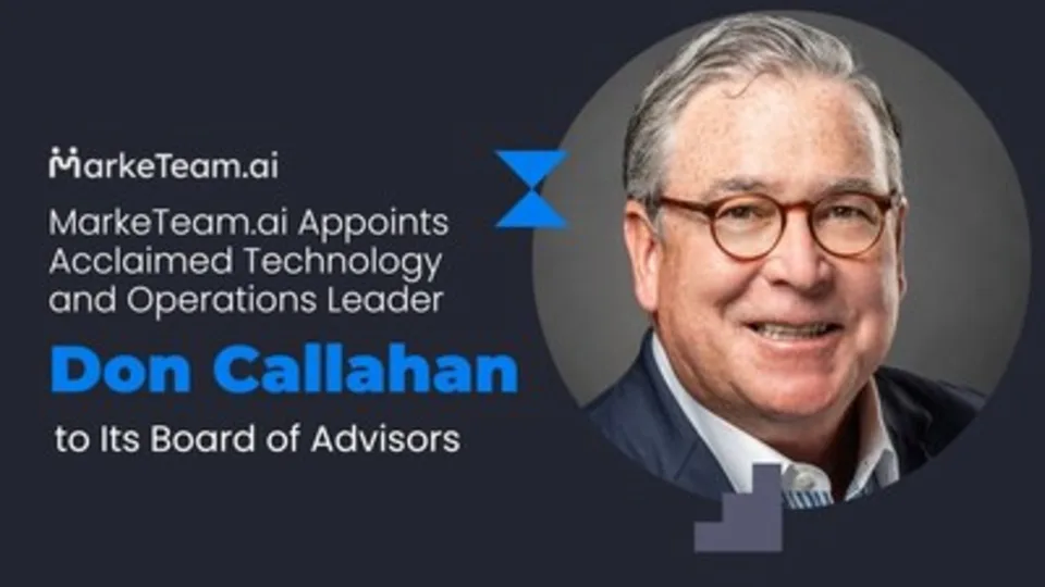 Don Callahan ex-Citigroup CAO joins Marketeam.ai Board of Advisors - Yahoo Finance