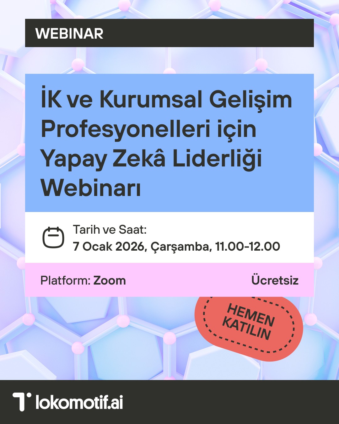 İK ve Kurumsal Gelişim Profesyonelleri için Yapay Zekâ Liderliği Webinarı