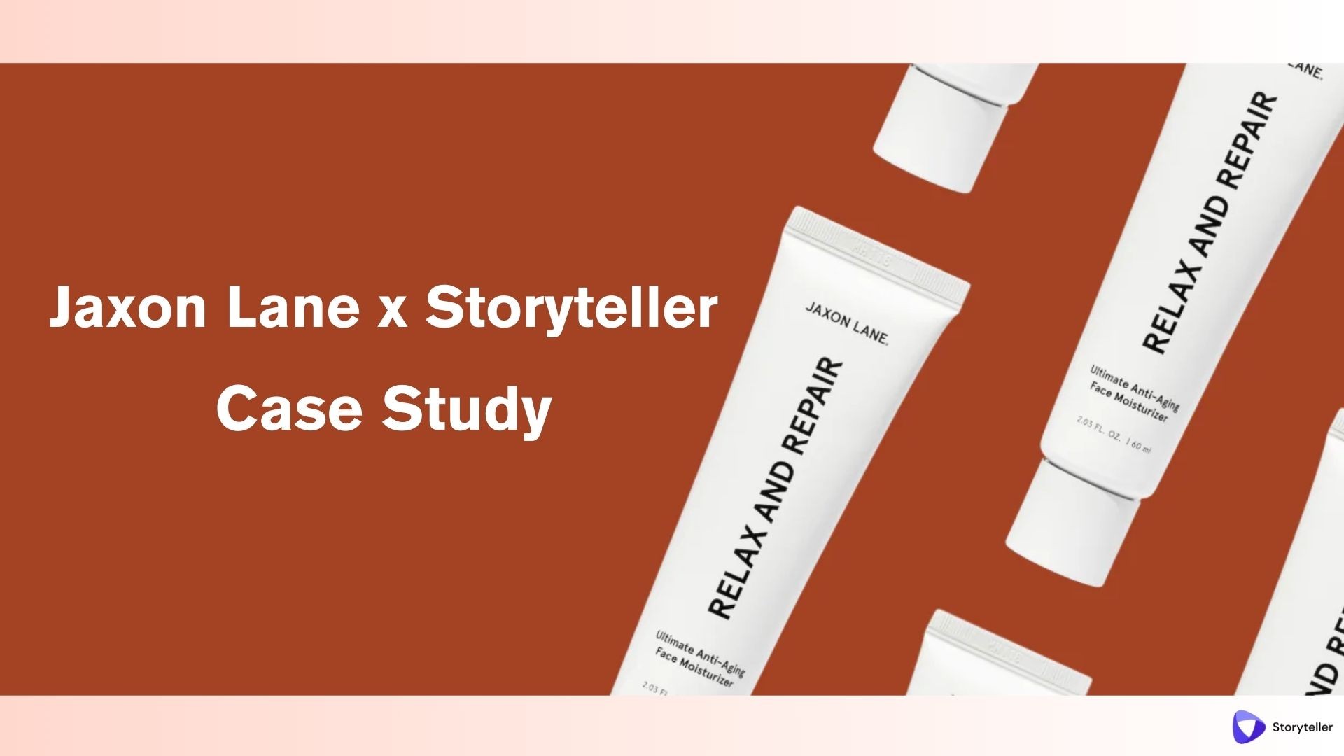 Storyteller x Jaxon Lane Case Study