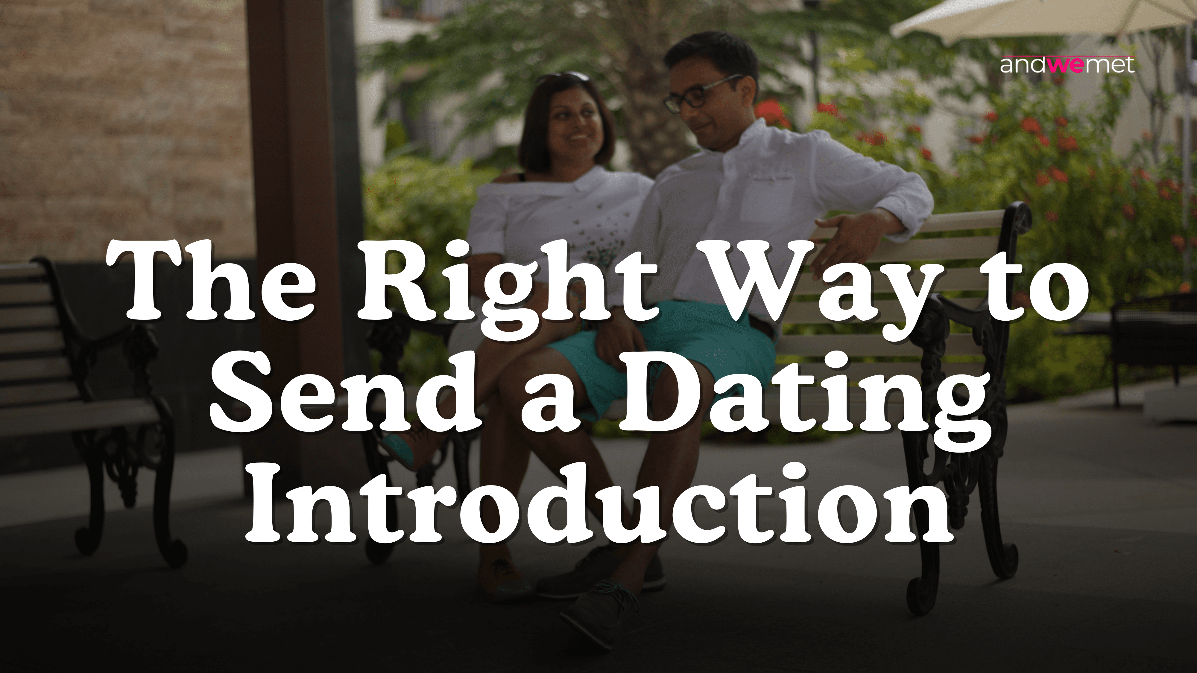 Couple relaxing on park bench in comfortable conversation representing successful dating introduction and connection - andwemet guide
