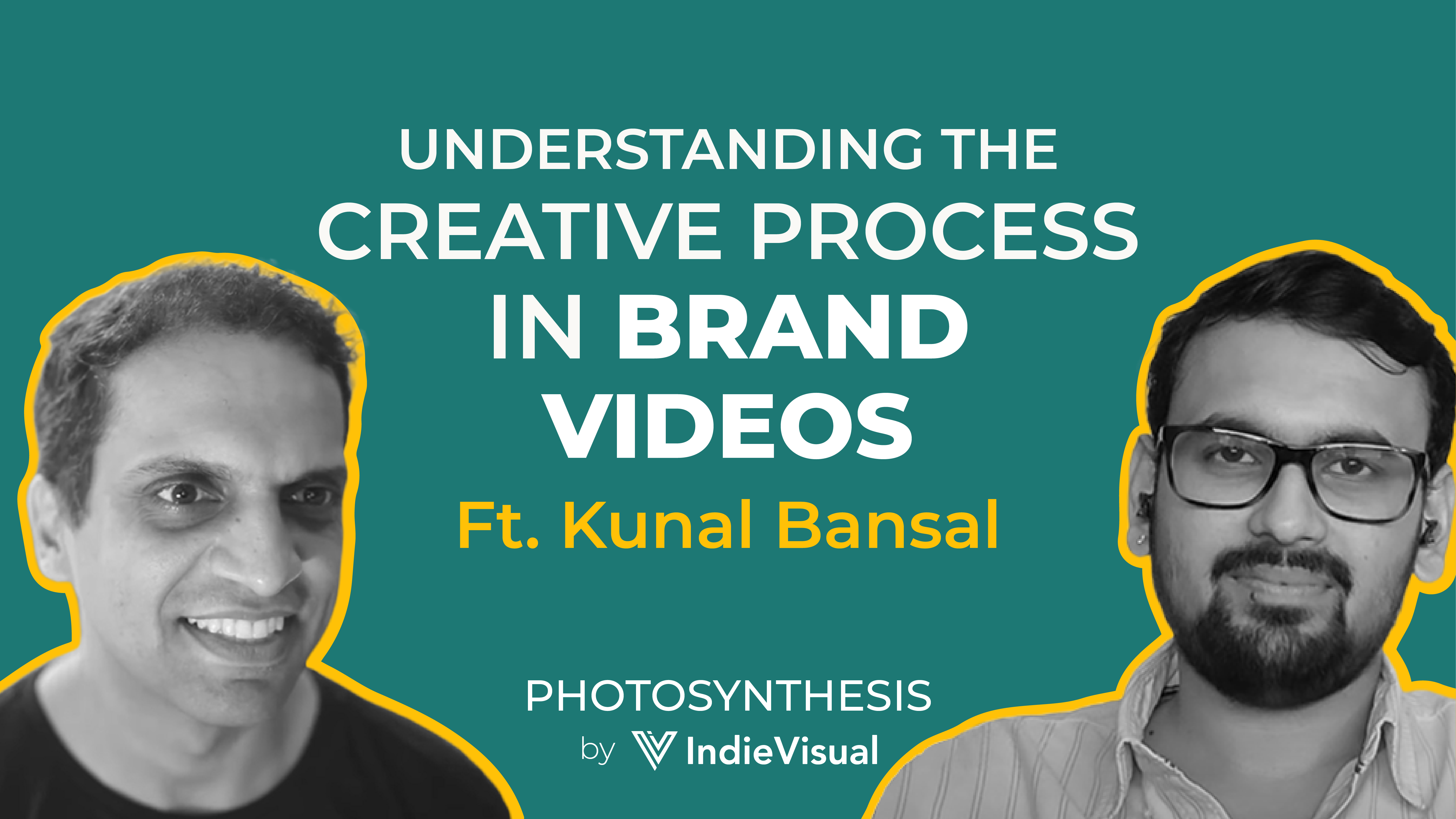 Podcast poster for Photosynthesis by IndieVisual featuring Kunal Bansal interviewed by Vineet Khunger, exploring the creative process in brand videos.