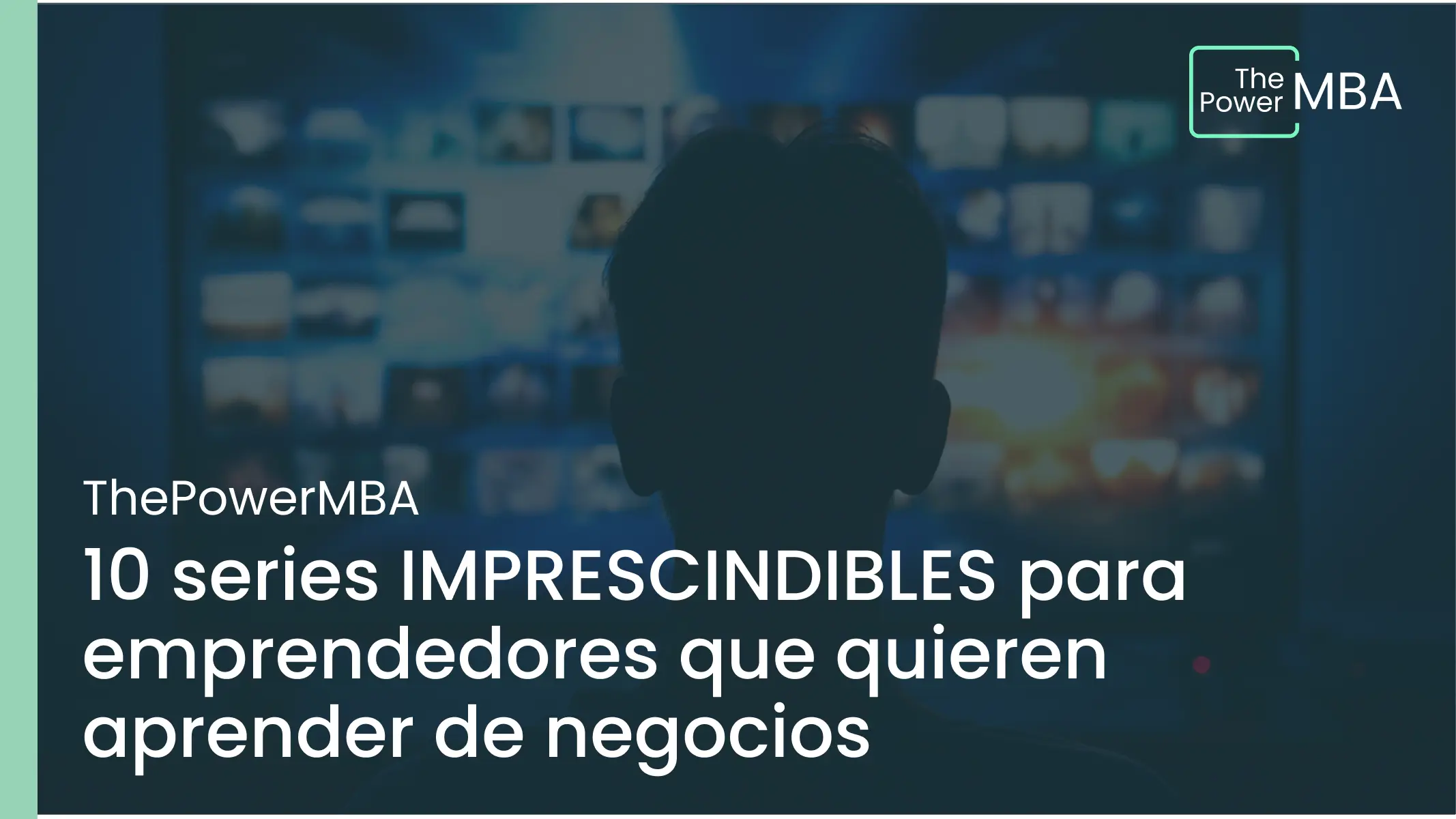 10 series IMPRESCINDIBLES para emprendedores que quieren aprender de negocios