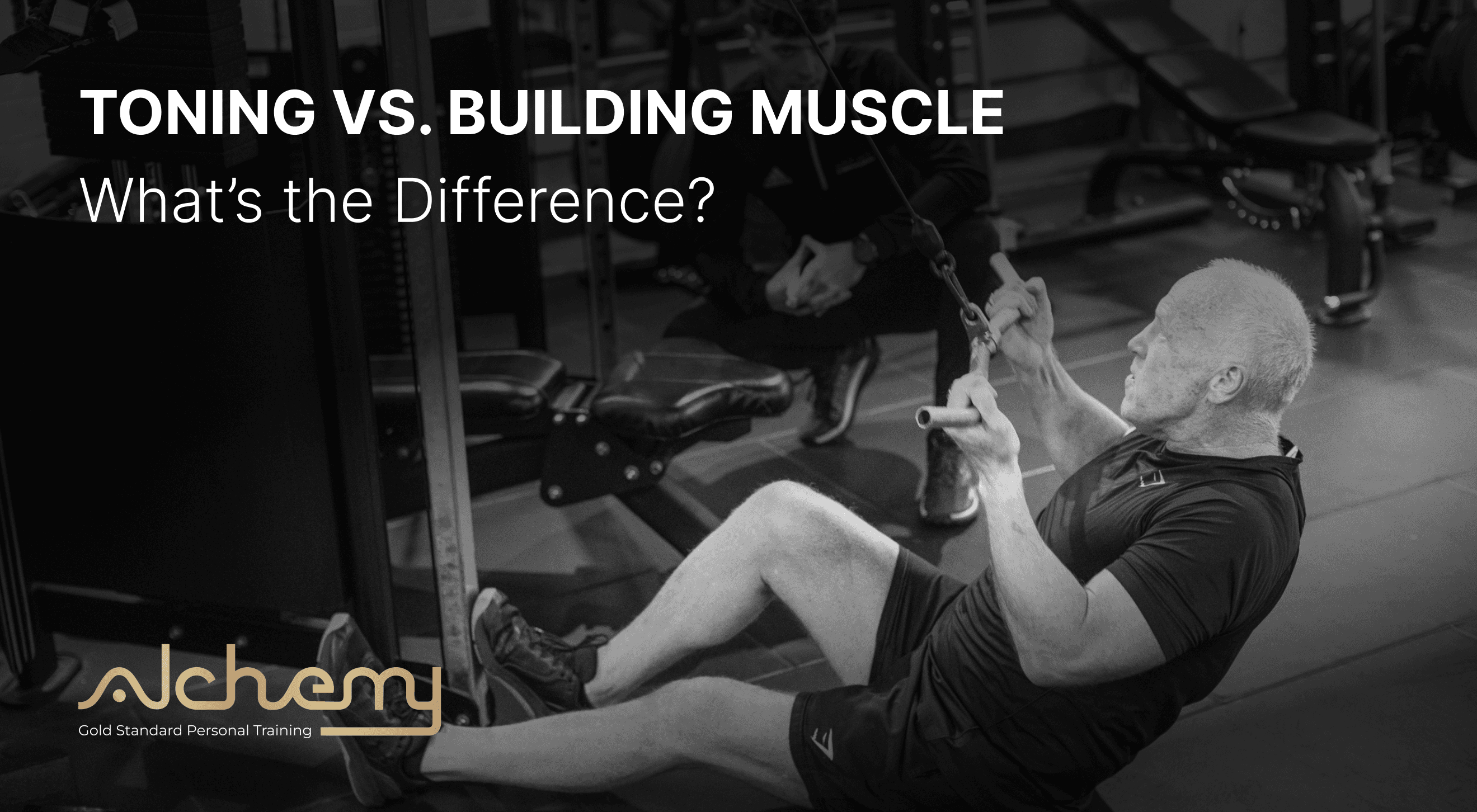 Toning vs. Building Muscle: What’s the Difference?