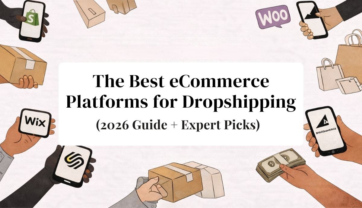 The Best eCommerce Platforms for Dropshipping