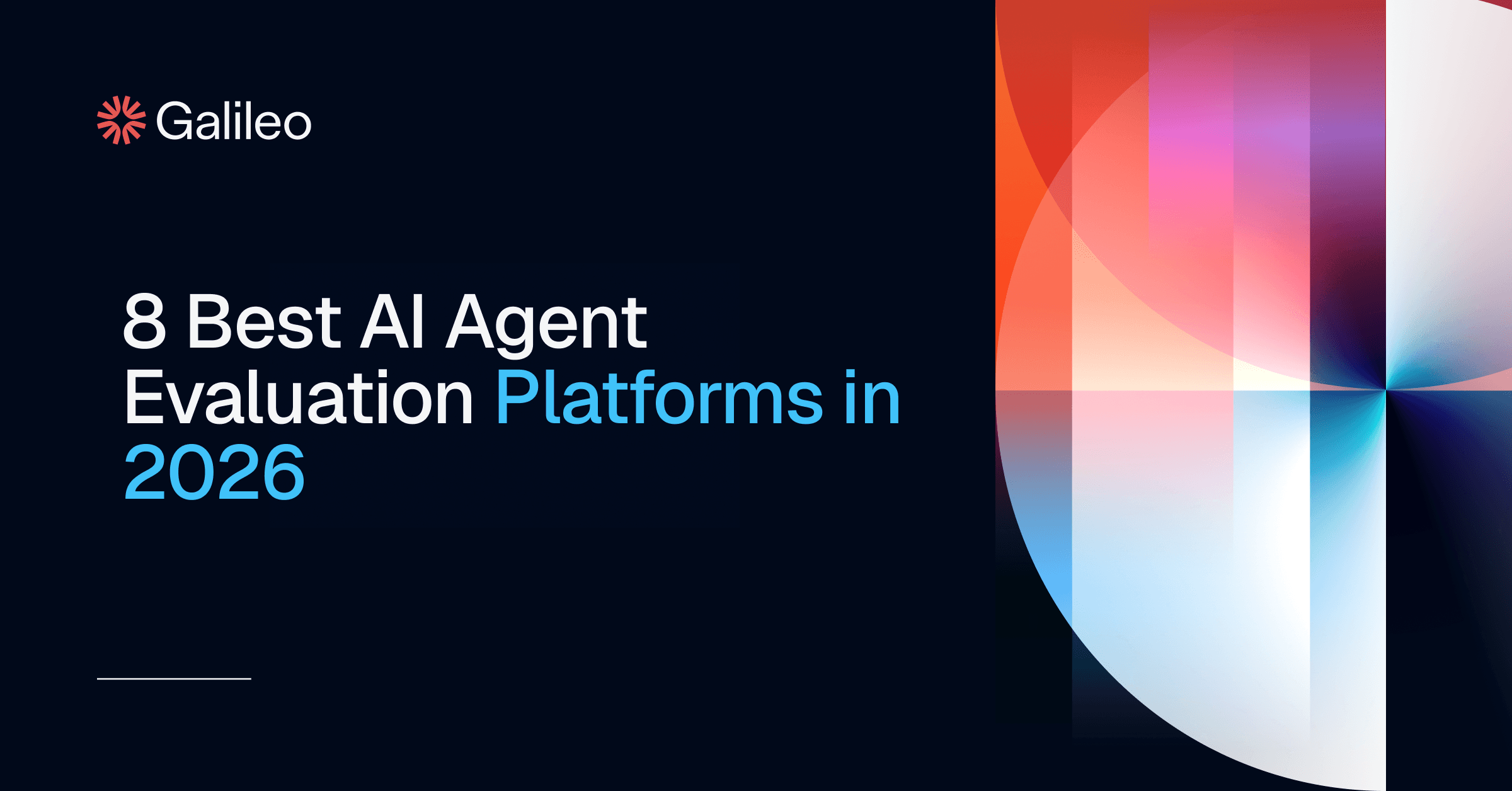 8 Best AI Agent Evaluation Platforms in 2026 | Galileo