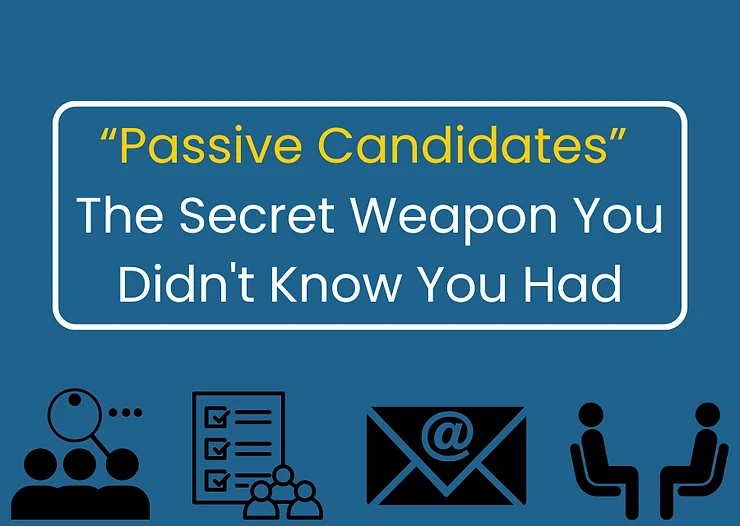 Paasive candidates-the secret weapon you dodn't know you had.