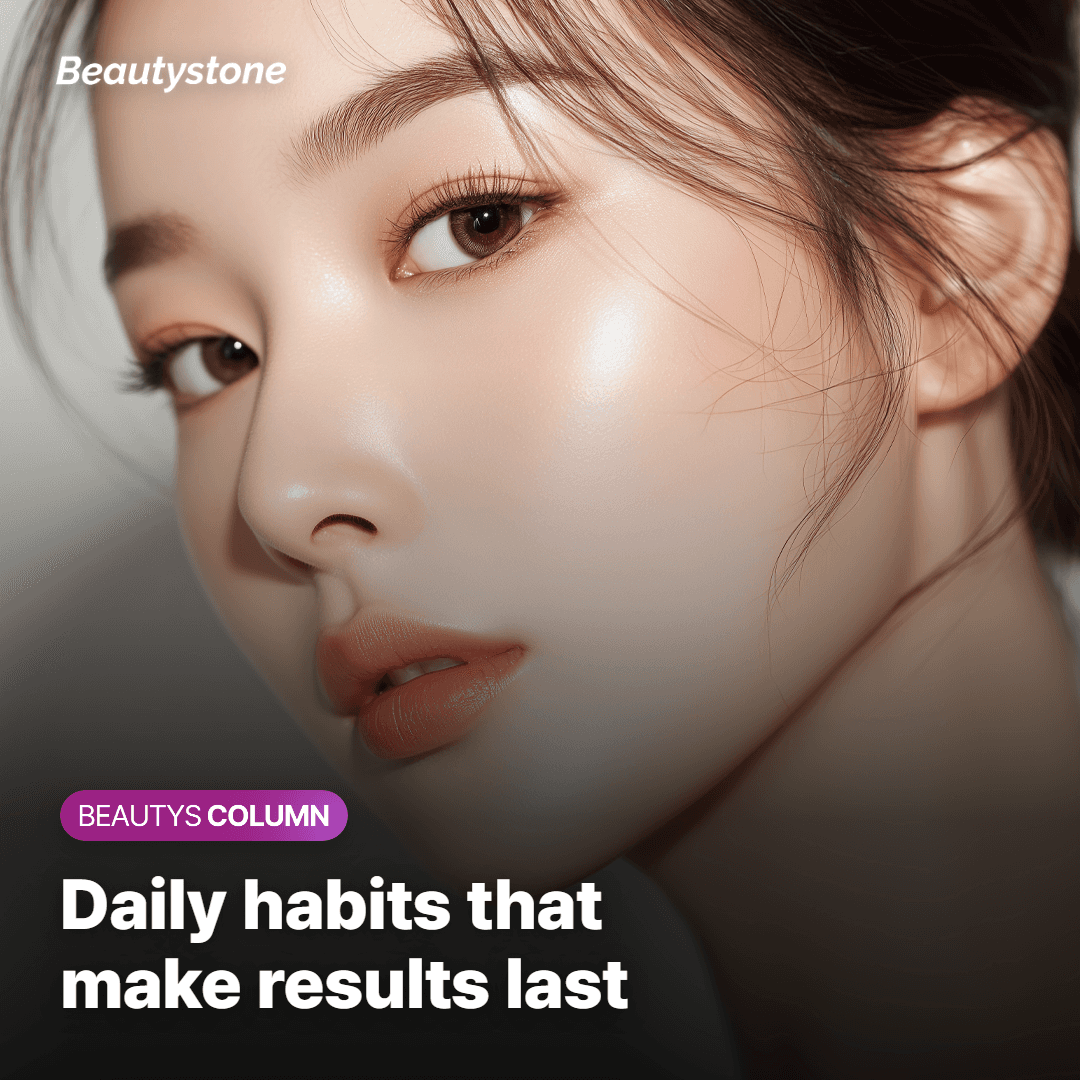 Skincare Habits to Make Your Results Last Longer