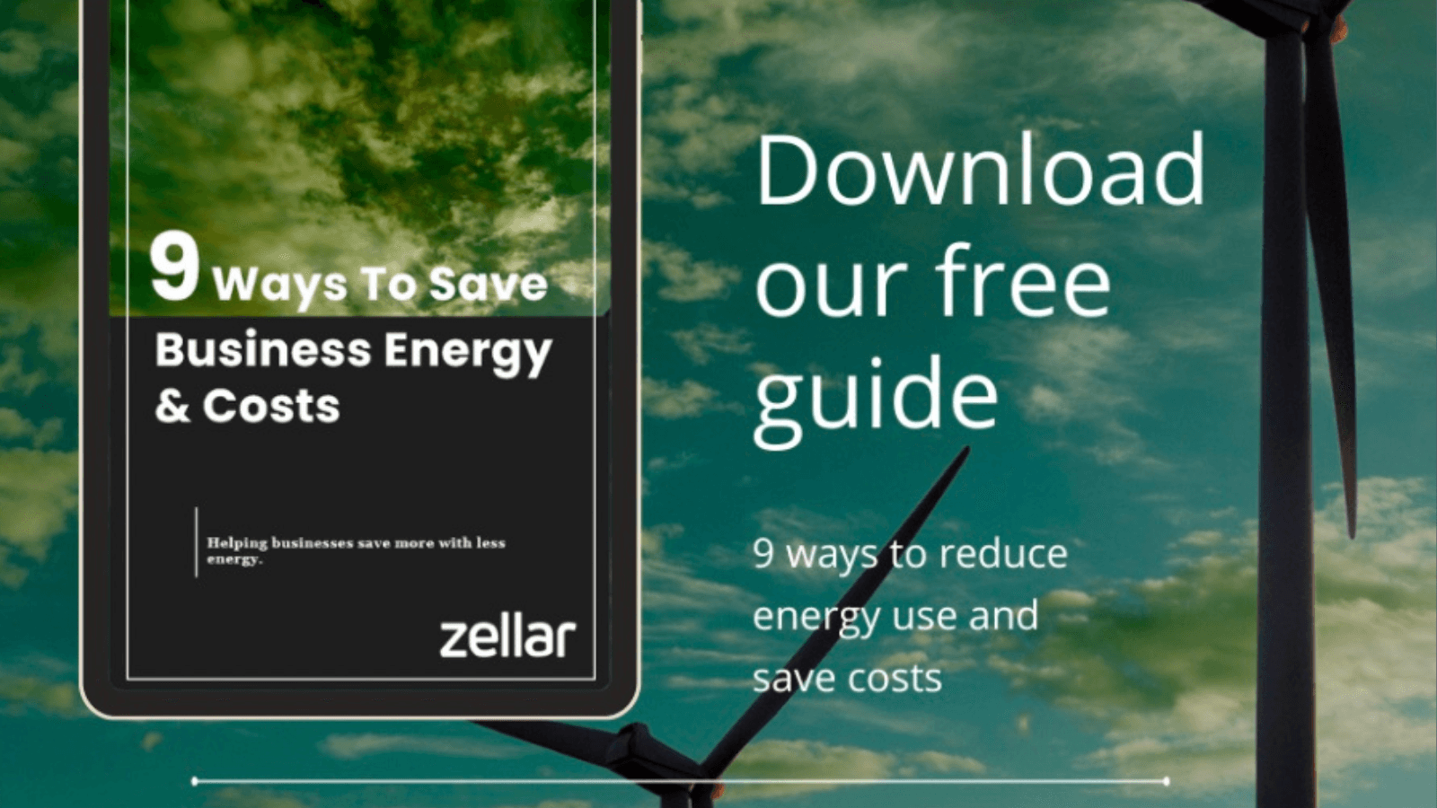 Download Zellar’s free guide - 9 ways to save your business energy and costs