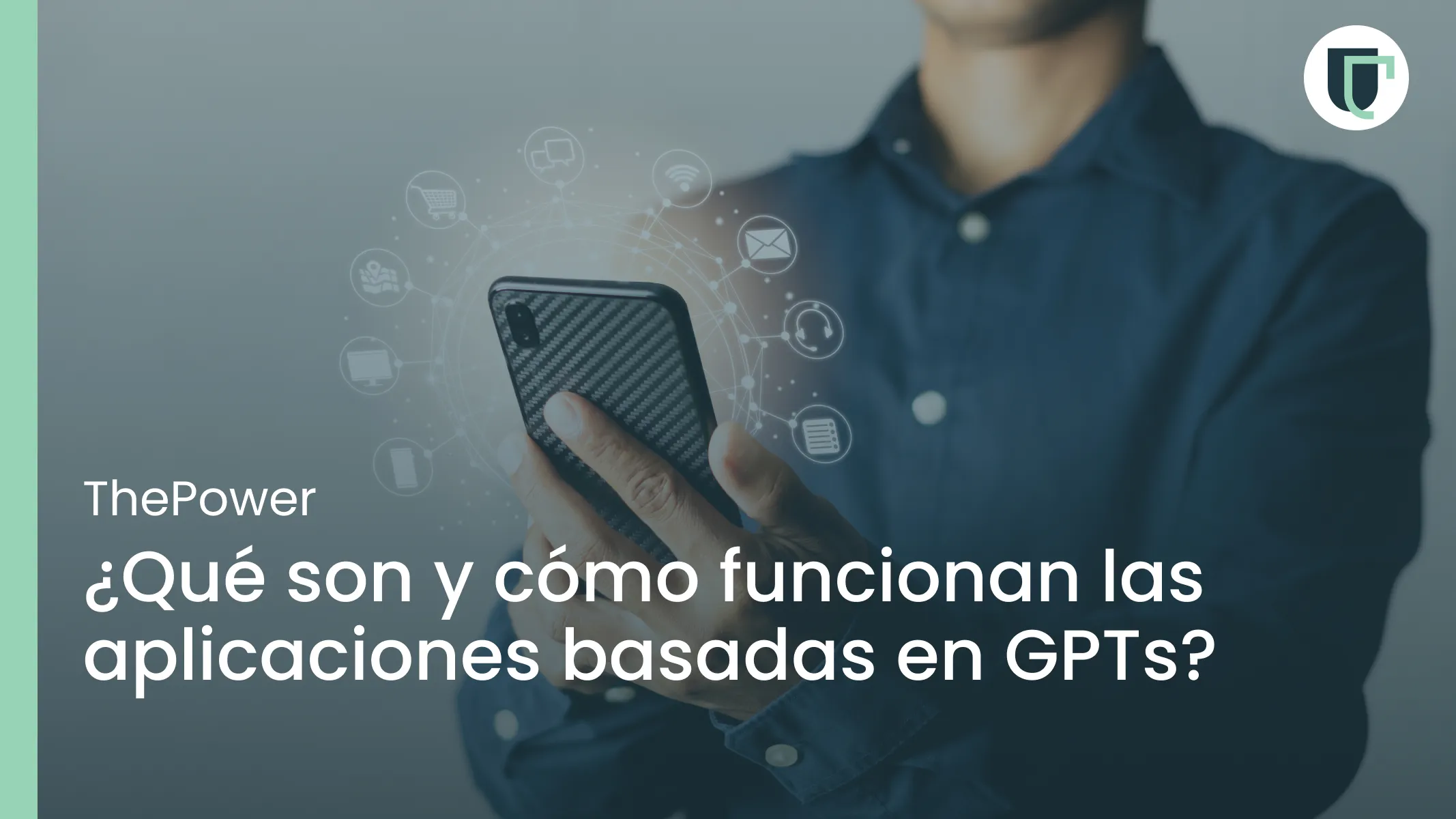 Qué son y cómo funcionan las aplicaciones basadas en GPTs