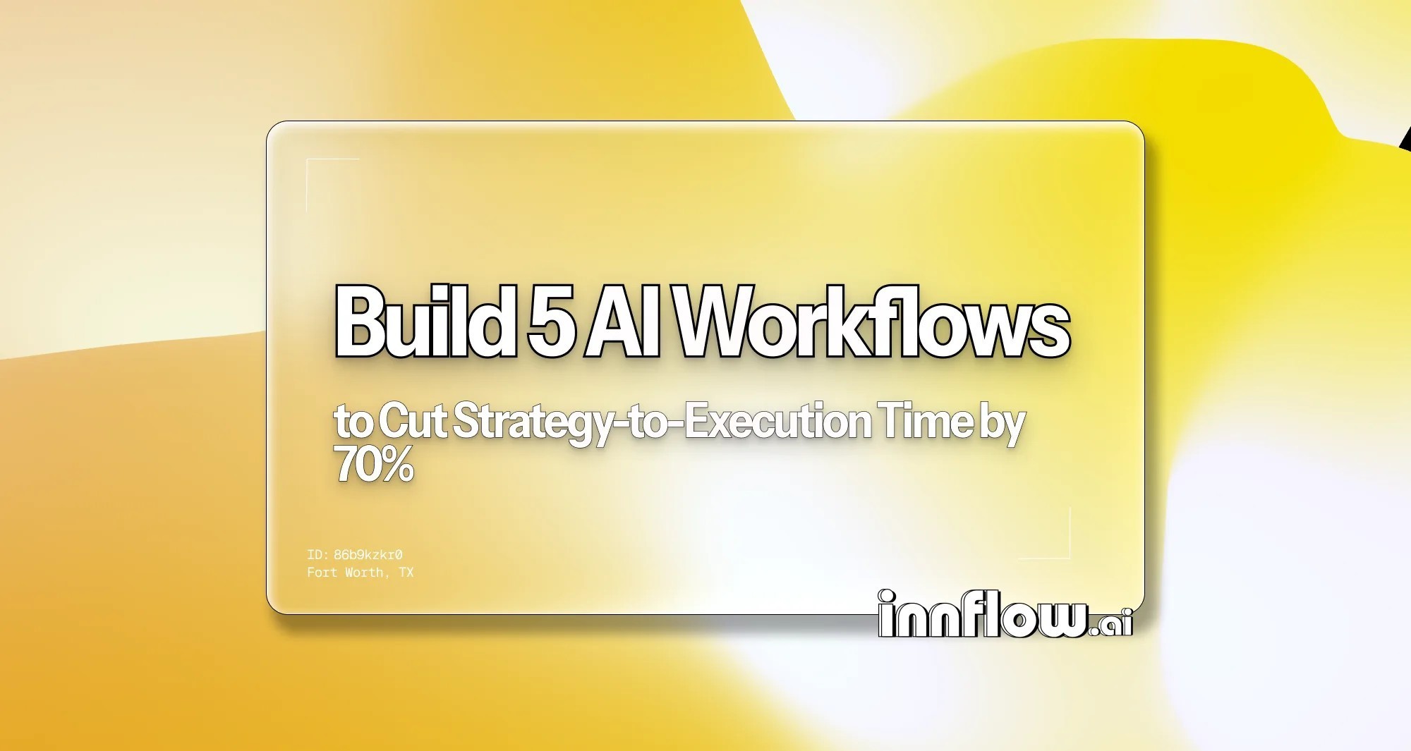 5 AI Workflows to Turn Strategy Into Automated Execution
