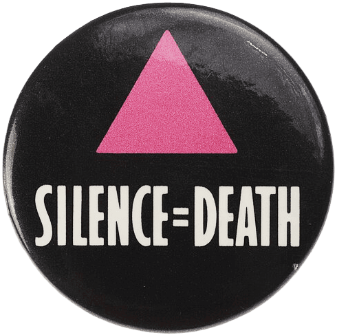 Black pin with a pink triangle and the words "SILENCE = DEATH"