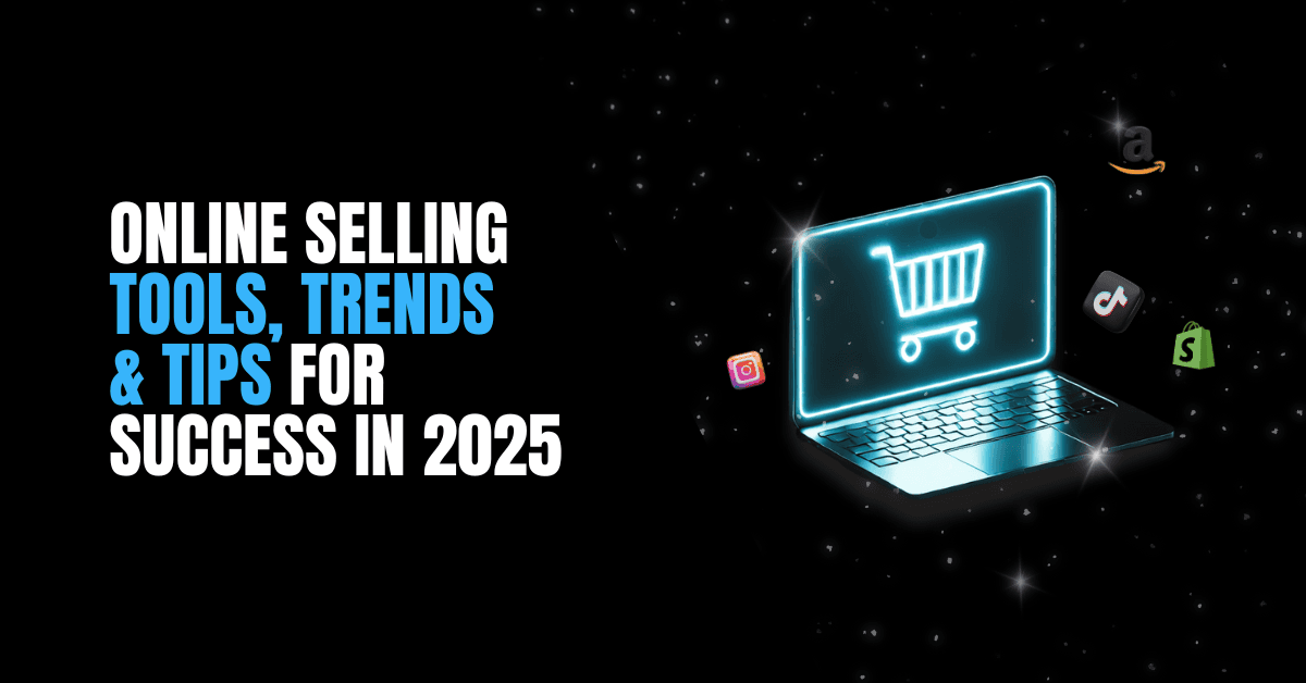 Online Selling Strategies for 2025 - QuickSync