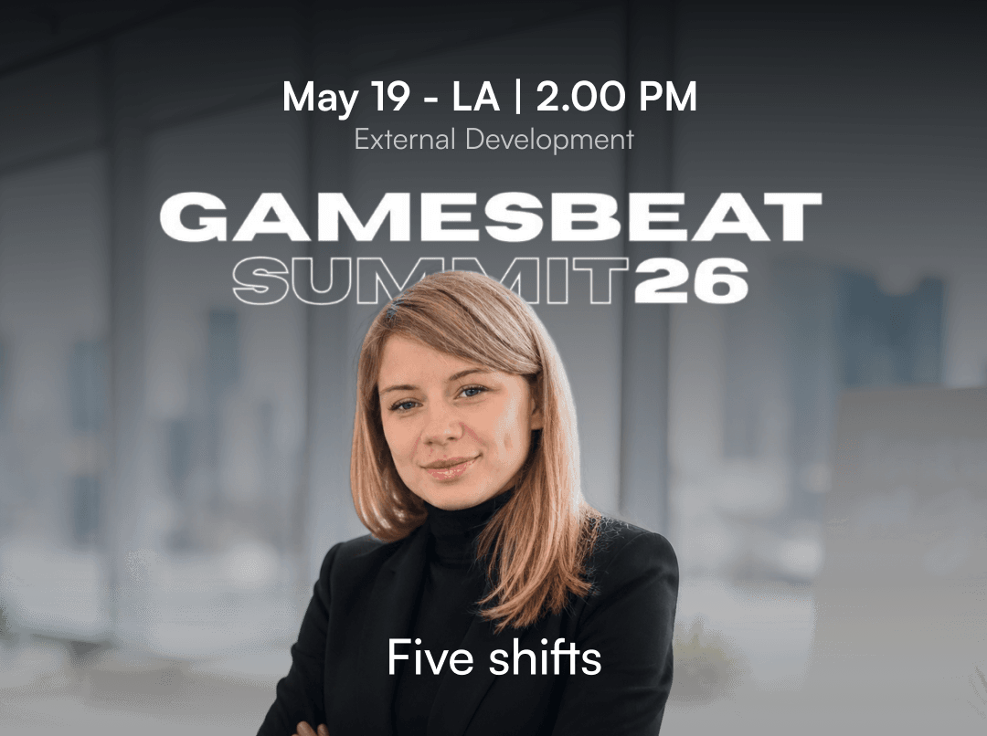 Five shifts from Anna Siaredzich at the GamesBeat 2026, May 19