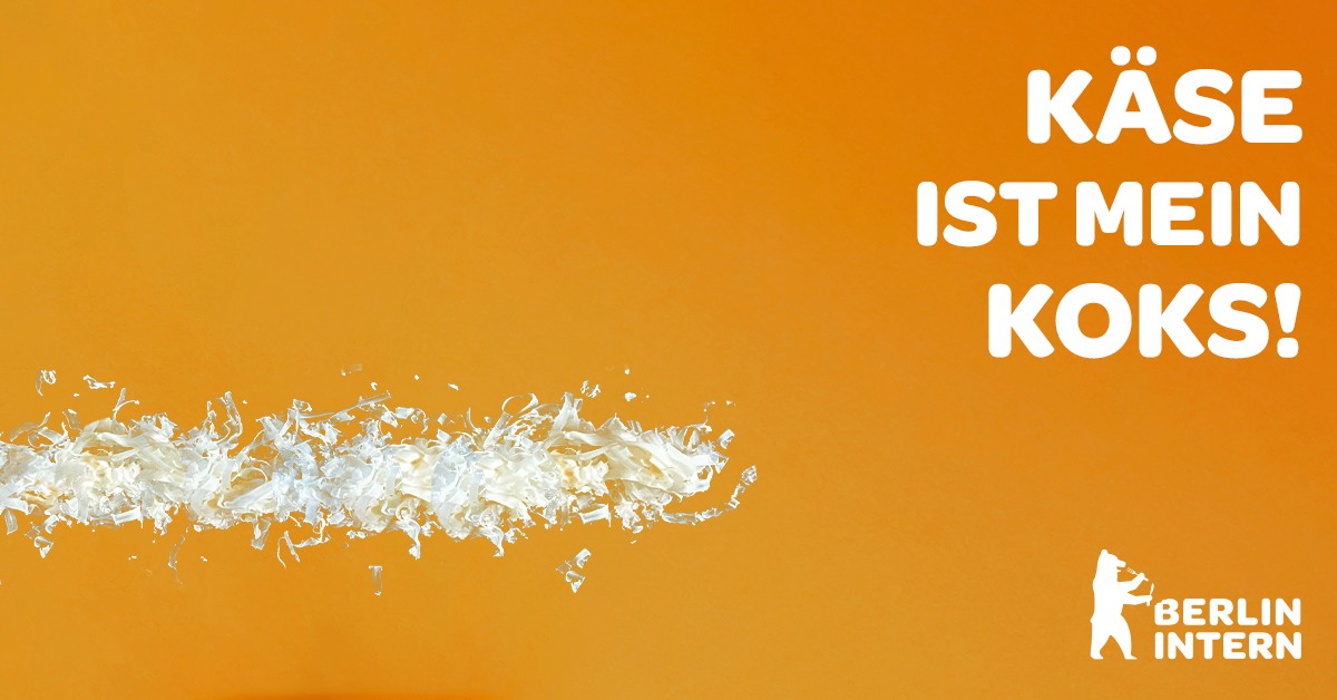 Kampagnenmotiv Käse ist mein Koks für Berlin Intern