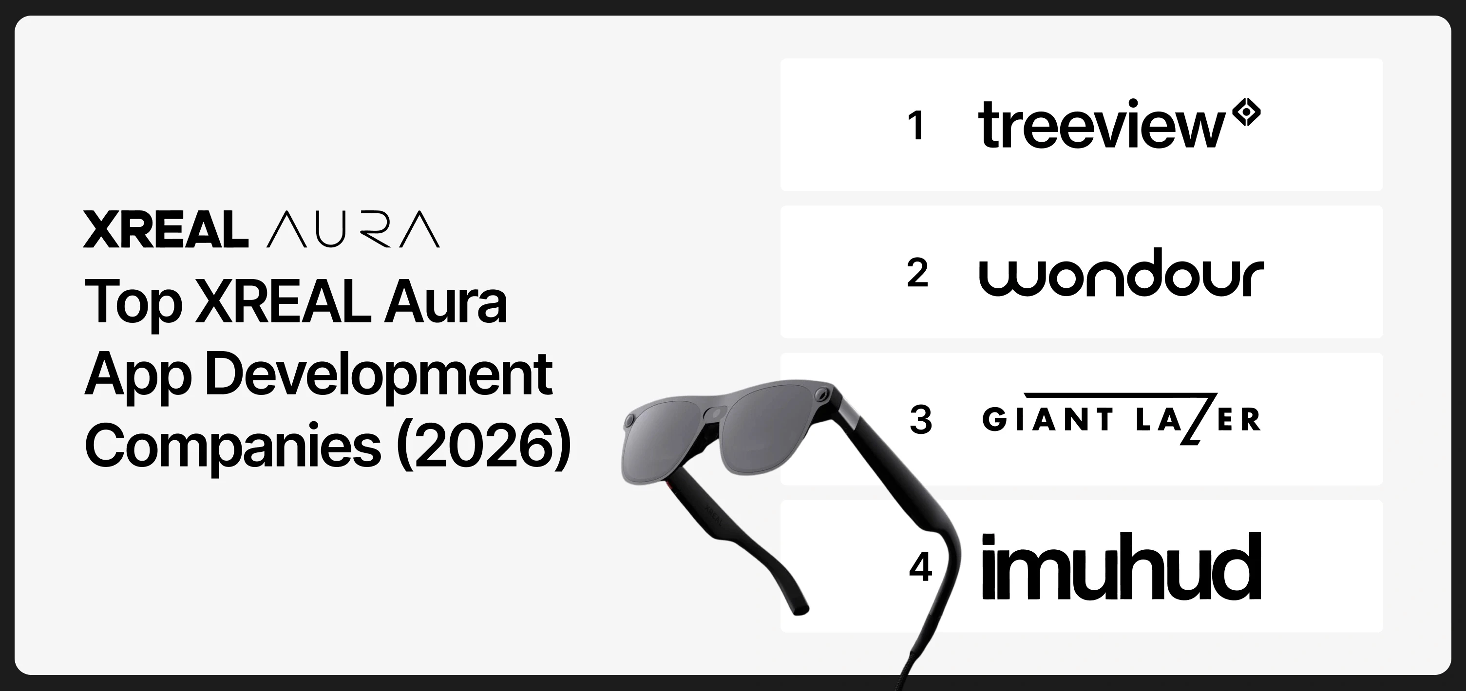 Top XREAL Aura App Development Companies 2026, ranked 1 Treeview, 2 Wondour, 3 Giant Lazer, 4 Imuhud, listed beside a pair of XREAL Aura glasses with a trailing cable.