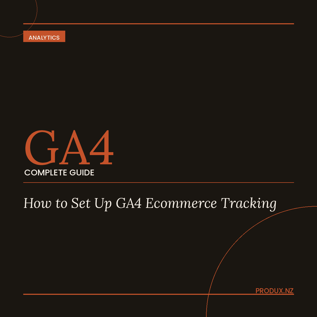 GA4 ecommerce tracking setup guide for online stores — Produx Marketing NZ