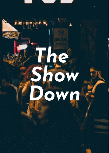 The Show Down