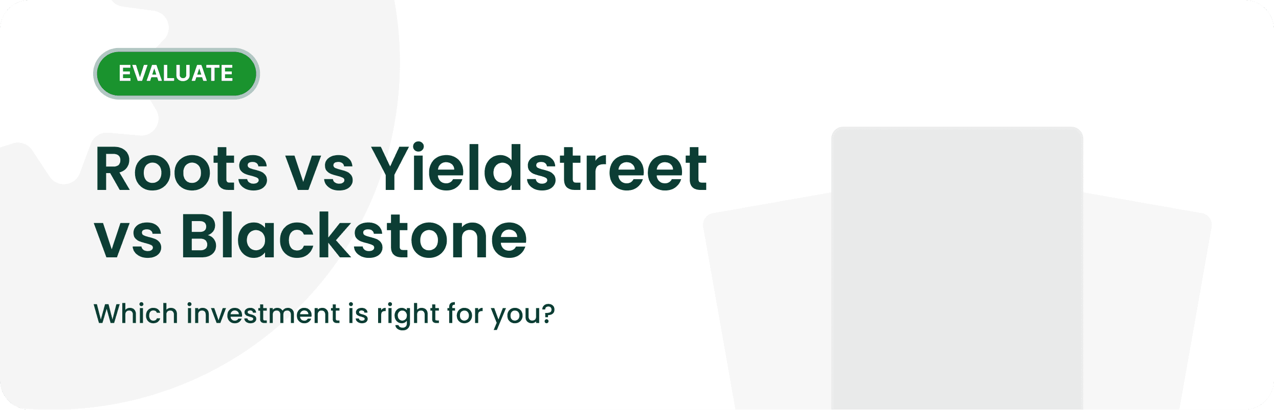 Evaluating Real Estate Investment Platforms:  An In-Depth Look at Roots, BlackStone’s BREIT, and YieldStreet’s Alternative Income Fund