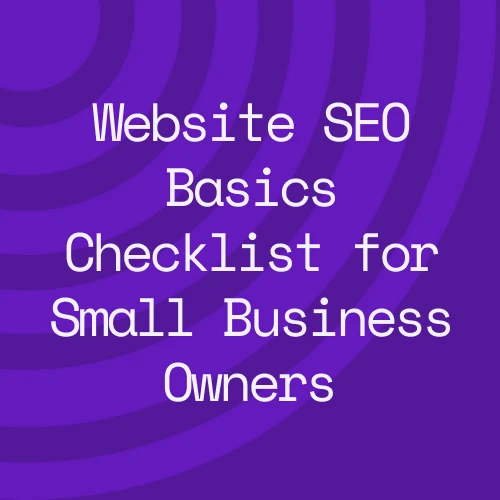 Website SEO Basics Checklist for Small Business Owners
