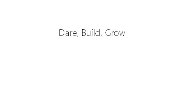 Dare-Build-Grow
