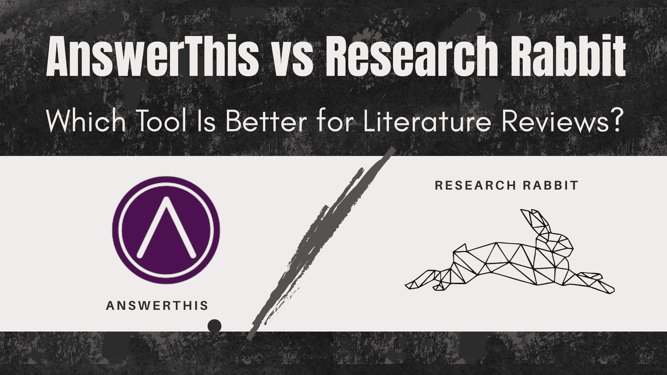 AnswerThis vs Research Rabbit