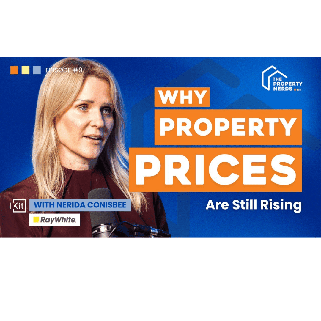 Property Prices Are Still Rising with Nerida Conisbee