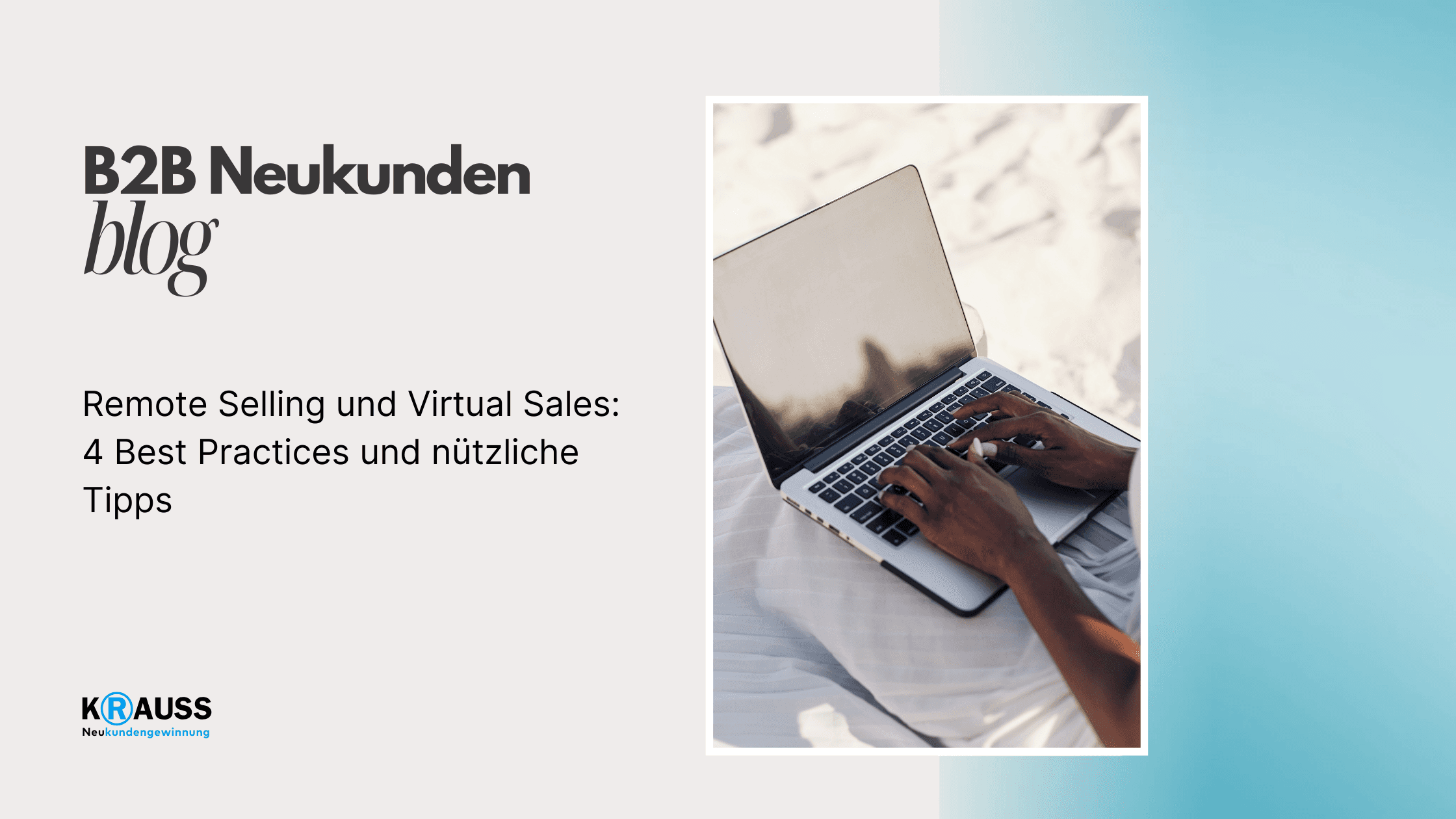 Remote Selling und Virtual Sales: 4 Best Practices und nützliche Tipps