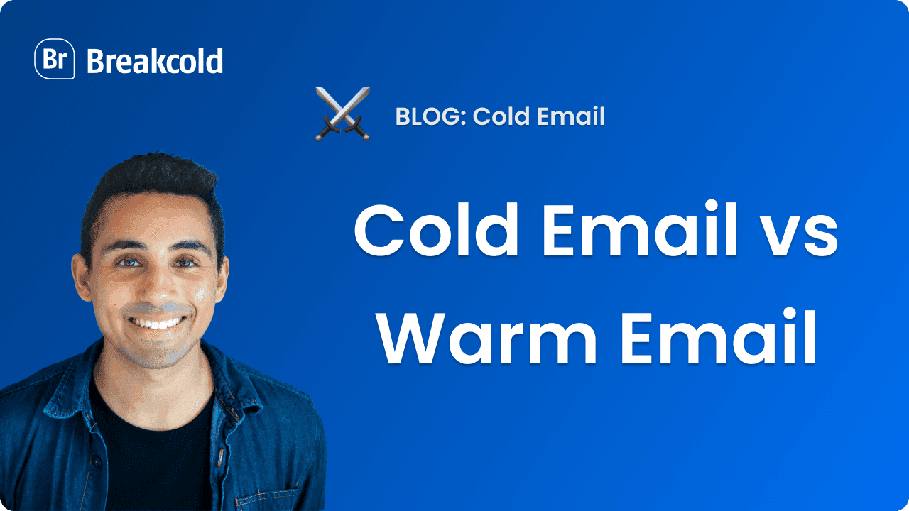 Cold Email vs Warm Email | Breakcold