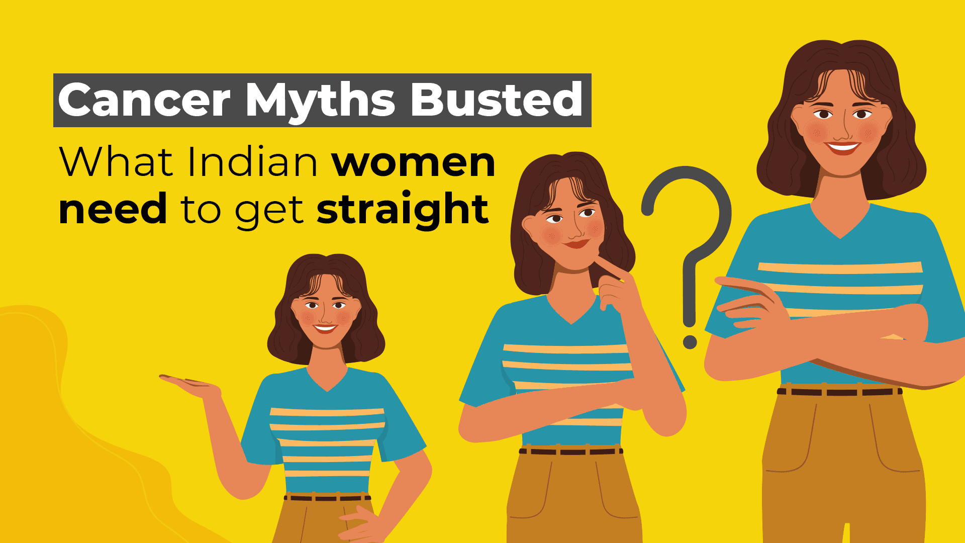 Cancer Myths Busted: What Indian women need to get straight