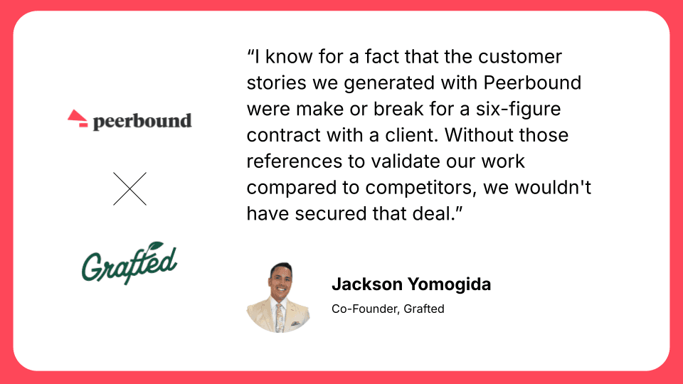 Grafted differentiates from competitors using the customer stories generated from Peerbound