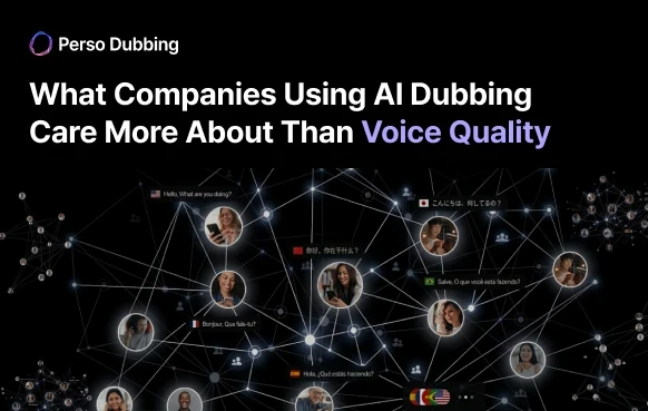 What companies using AI Dubbing care more about than voice quality