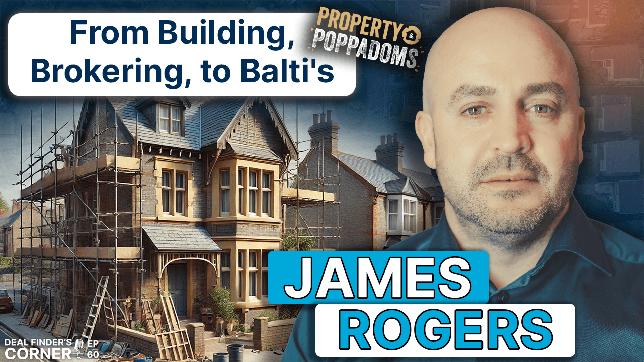 Conversation with James Rogers: From Building, Brokering, to Balti's