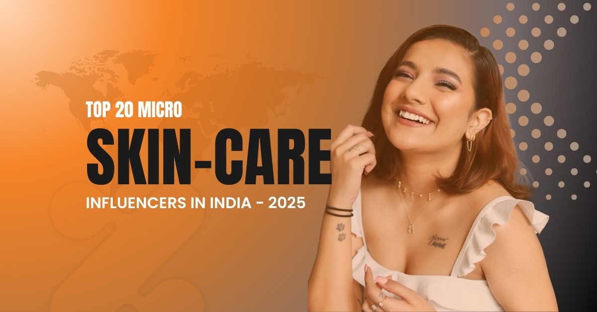 Top 20 Micro Skincare Influencers in India (Male & Female) - 2025