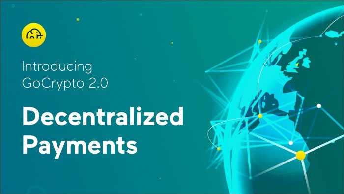 GoCrypto 2.0 — Decentralized Payments