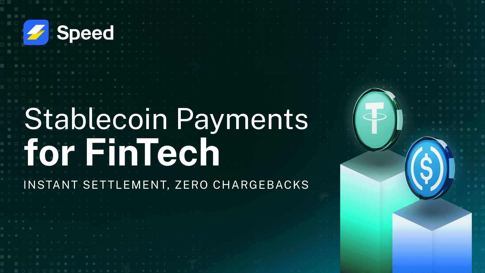 Stablecoin Payments for FinTech: Instant Settlement, Zero Chargebacks