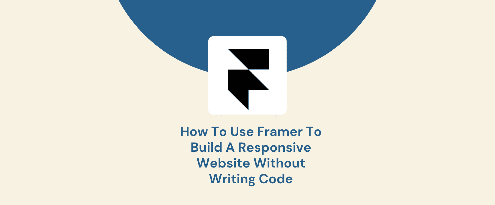 How To Use Framer To Build A Responsive Website Without Writing Code