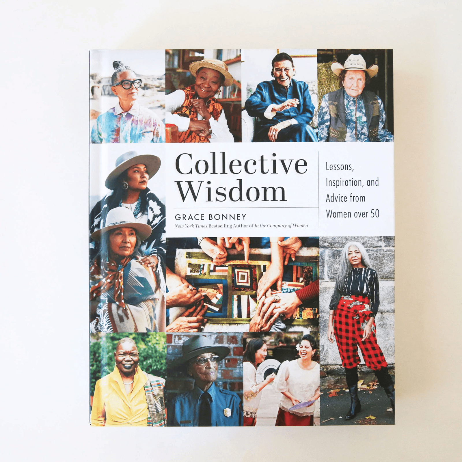image of a book called "collective wisdom" by grace bonney, subtitled "Lessons, inspiration, and advice from women over 50" with images of various older women of different backgrounds and cultures