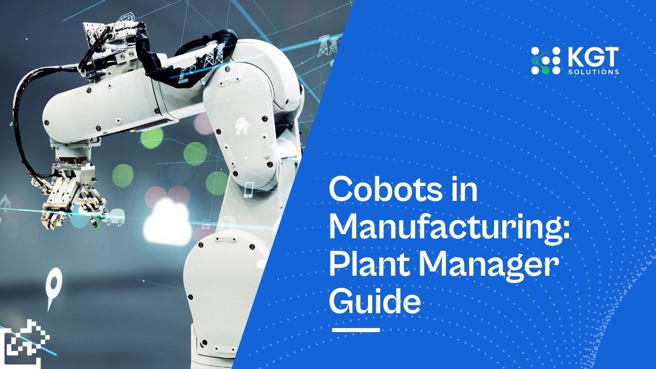 Cobots in Manufacturing: Plant Manager Guide
