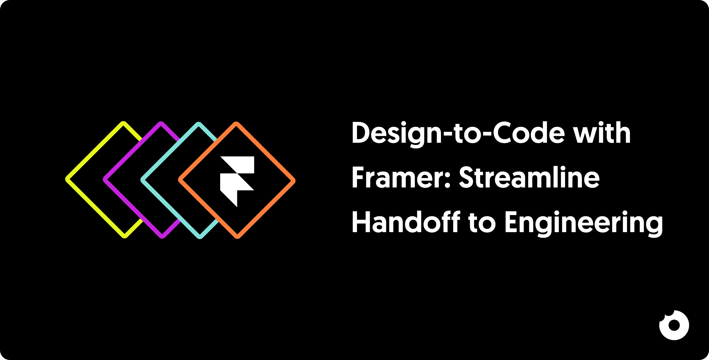 Cover image Four overlapping outlined diamond shapes in bright colors on a black background, with a white Framer logo on the front shape