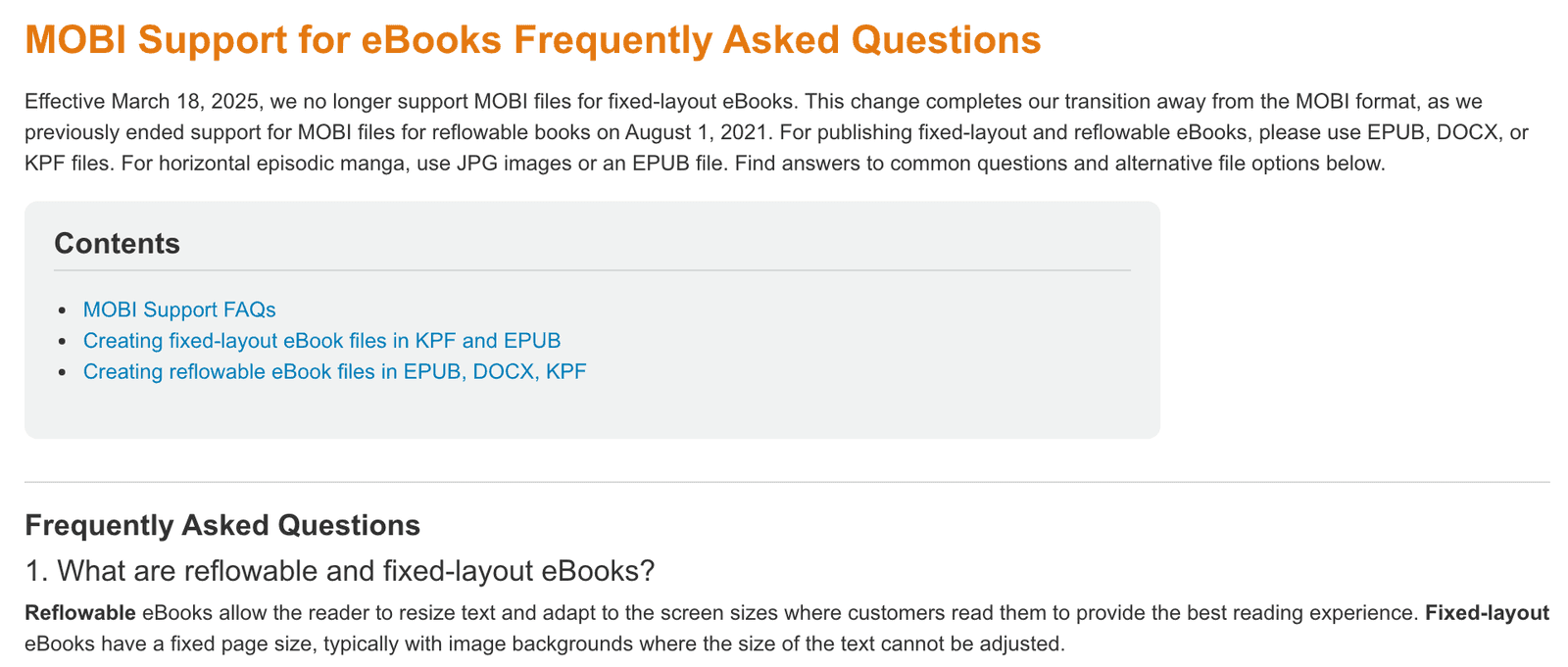 KDP help page MOBI Support for eBooks Frequently Asked Questions, saying that effective March 18, 2025 KDP no longer supports MOBI files for fixed-layout eBooks, after ending MOBI support for reflowable books on August 1, 2021, and that authors should use EPUB, DOCX or KPF files.