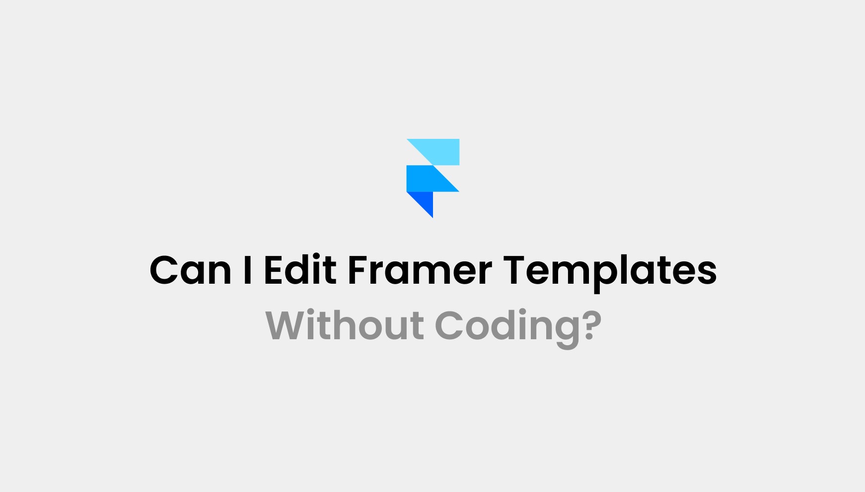 Can I Edit Framer Templates Without Coding?