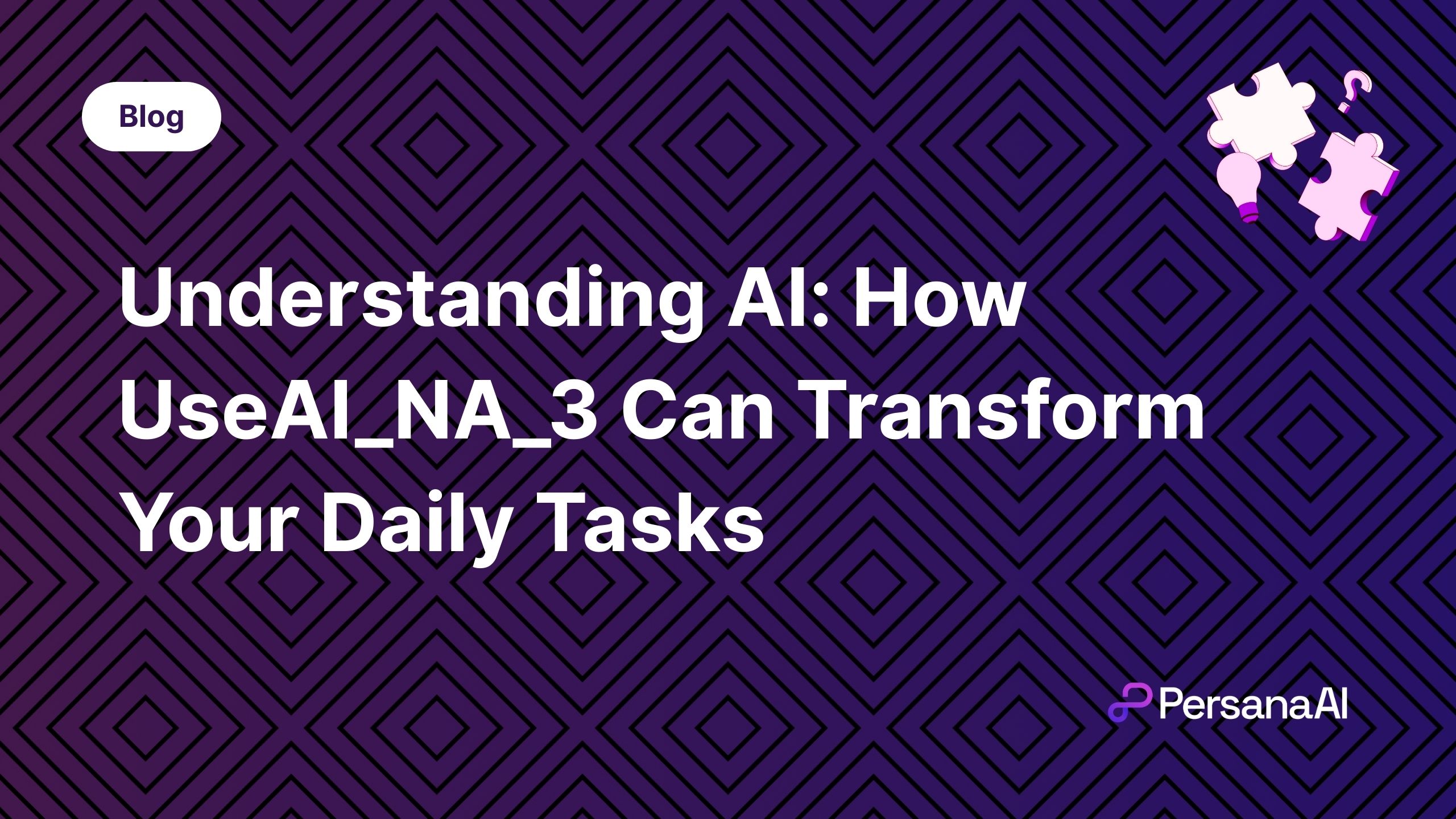 How UseAI_NA_3 Can Transform Your Daily Tasks