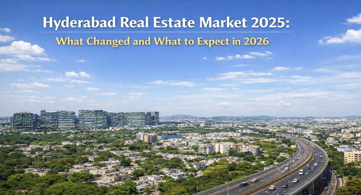 Hyderabad Real Estate Market 2025: What Changed and What to Expect in 2026 blog cover