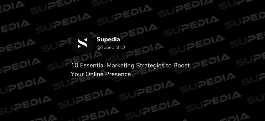 10 Essential Marketing Strategies to Boost Your Online Presence