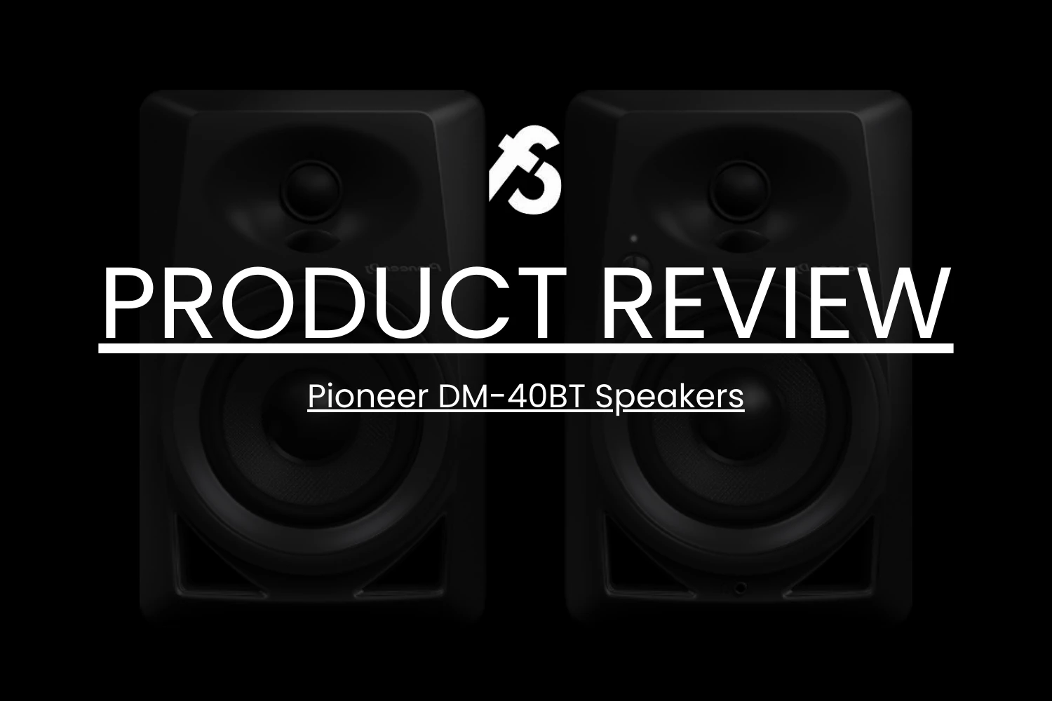 DM-40BT Review: Pioneer's Wireless Studio Monitors