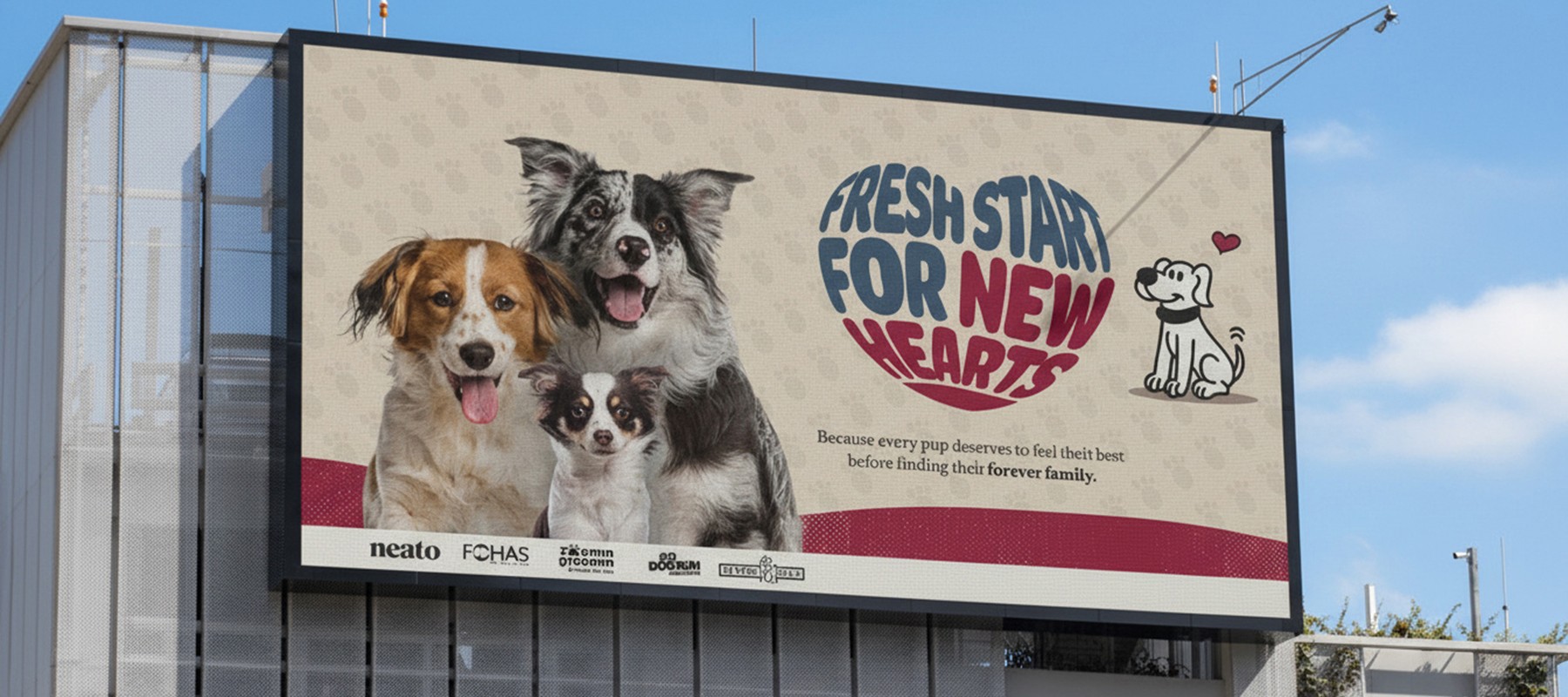 A large billboard showing three smiling dogs beside a hand-drawn heart-shaped logo reading “Fresh Start for New Hearts.”